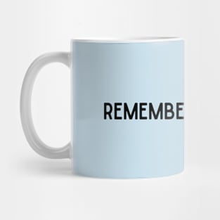 Remember Your Why Mug